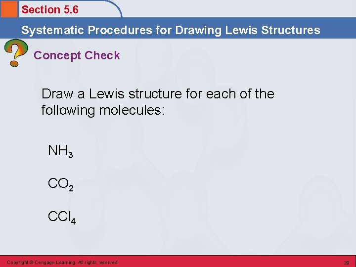 Section 5. 6 Systematic Procedures for Drawing Lewis Structures Concept Check Draw a Lewis