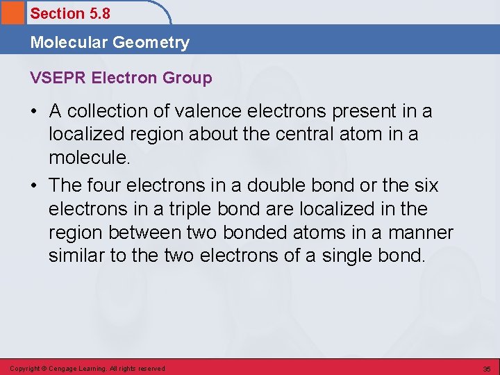 Section 5. 8 Molecular Geometry VSEPR Electron Group • A collection of valence electrons