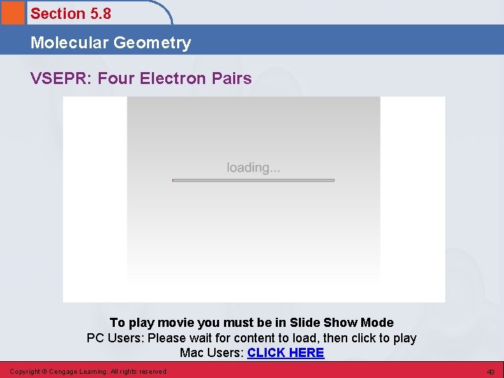 Section 5. 8 Molecular Geometry VSEPR: Four Electron Pairs To play movie you must