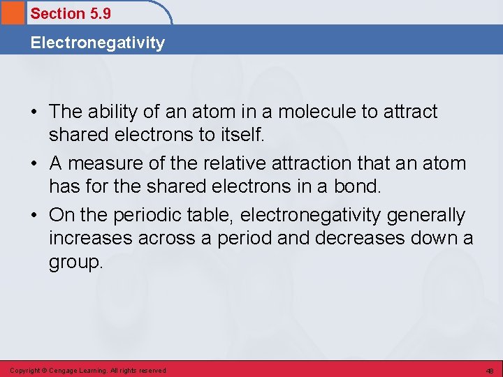 Section 5. 9 Electronegativity • The ability of an atom in a molecule to