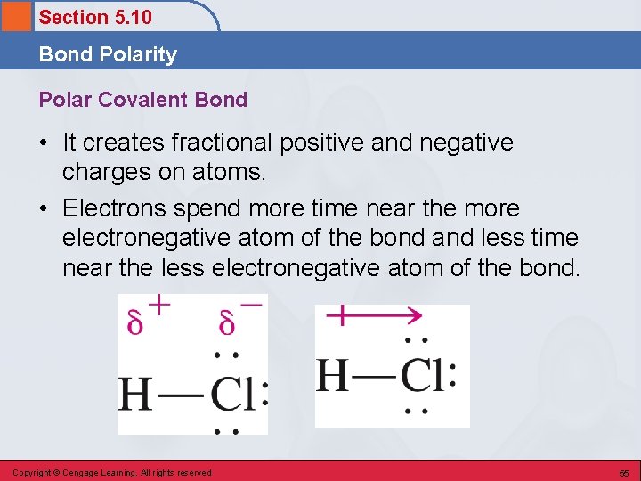 Section 5. 10 Bond Polarity Polar Covalent Bond • It creates fractional positive and