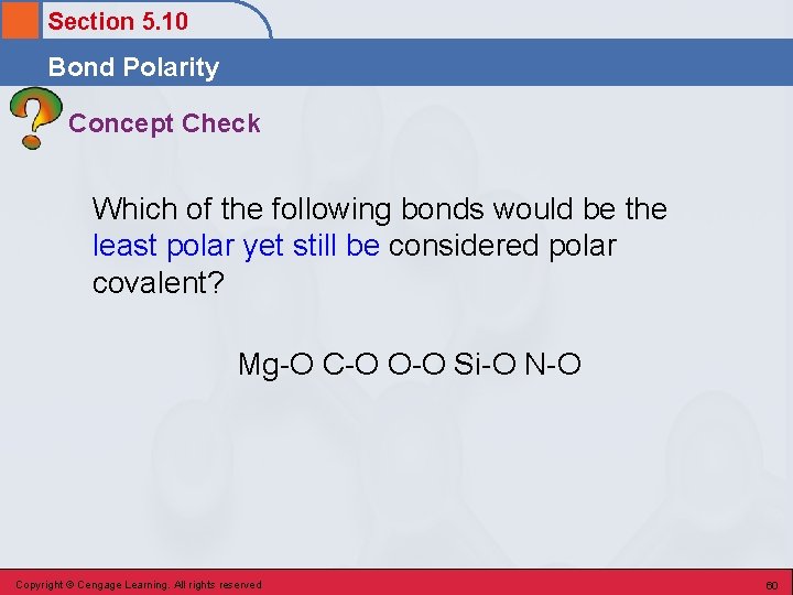 Section 5. 10 Bond Polarity Concept Check Which of the following bonds would be