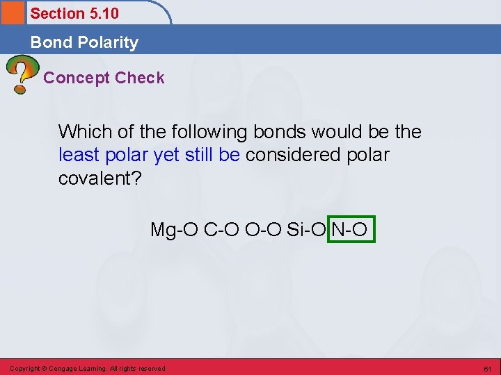 Section 5. 10 Bond Polarity Concept Check Which of the following bonds would be