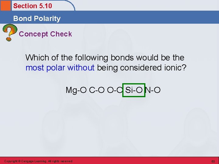 Section 5. 10 Bond Polarity Concept Check Which of the following bonds would be