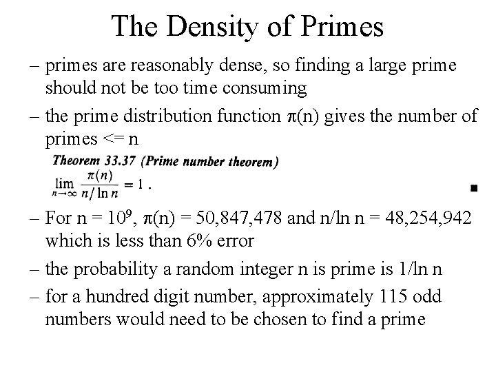 The Density of Primes – primes are reasonably dense, so finding a large prime