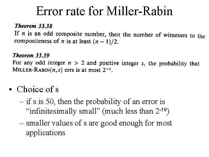 Error rate for Miller-Rabin • Choice of s – if s is 50, then