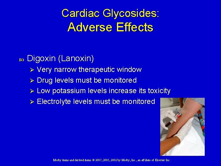 Cardiac Glycosides: Adverse Effects Digoxin (Lanoxin) Very narrow therapeutic window Ø Drug levels must