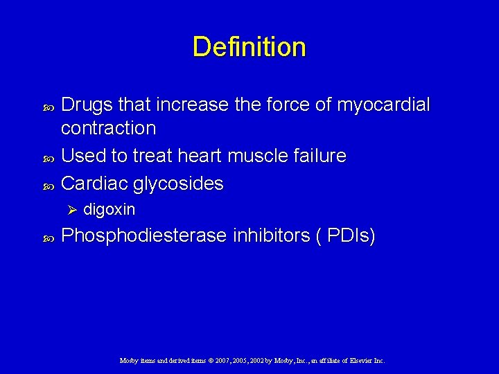 Definition Drugs that increase the force of myocardial contraction Used to treat heart muscle