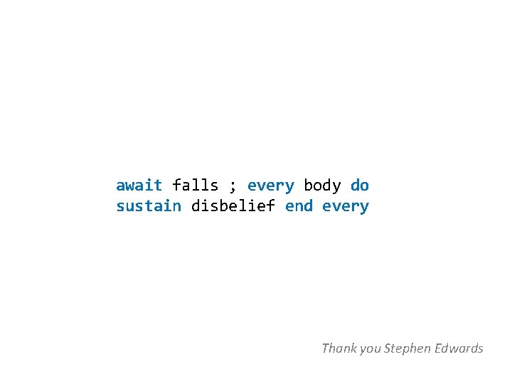 await falls ; every body do sustain disbelief end every Thank you Stephen Edwards