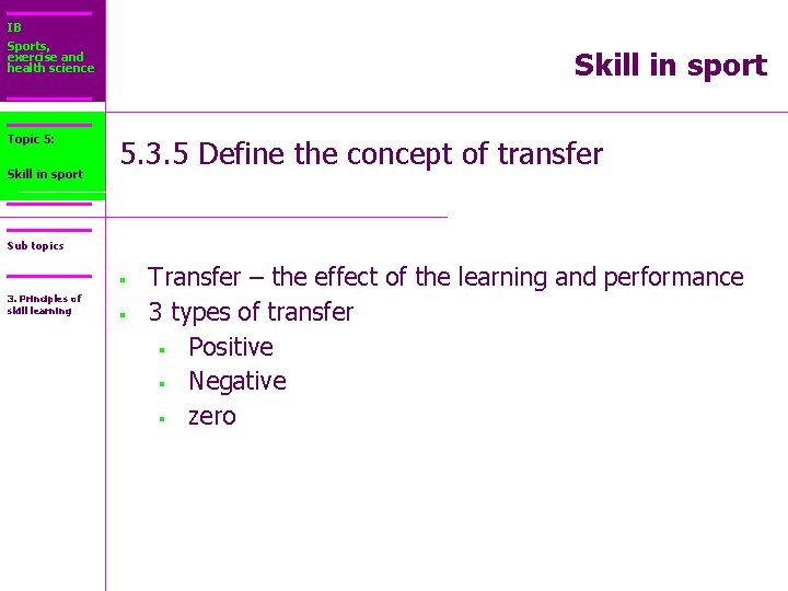 IB Sports, exercise and health science Topic 5: Core 2: Skill in sport 5.