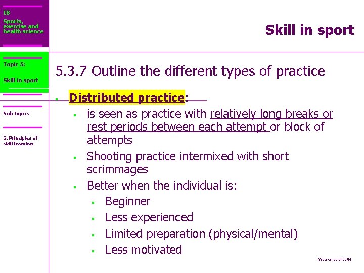 IB Sports, exercise and health science Topic 5: Core 2: Skill in sport 5.