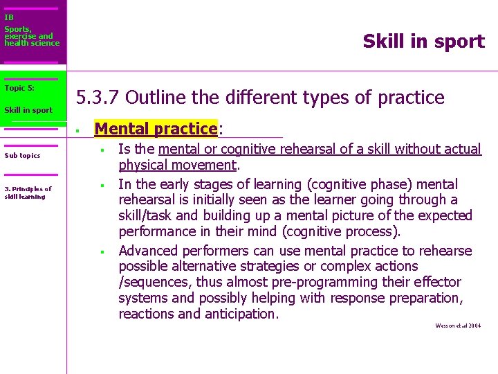 IB Sports, exercise and health science Topic 5: Core 2: Skill in sport 5.