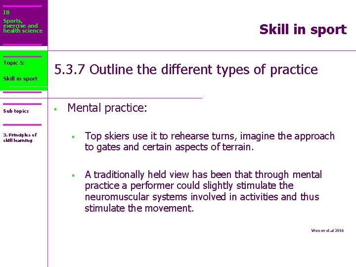 IB Sports, exercise and health science Topic 5: Core 2: Skill in sport Sub