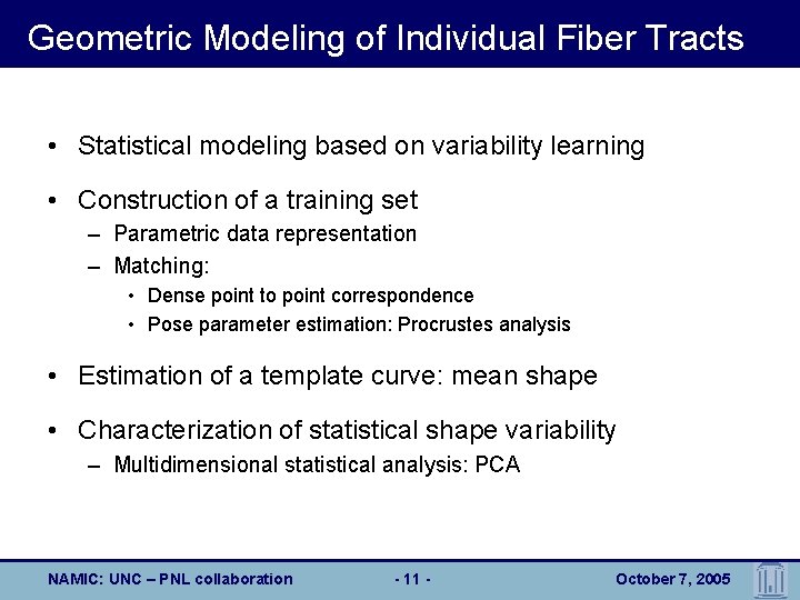 Geometric Modeling of Individual Fiber Tracts • Statistical modeling based on variability learning •