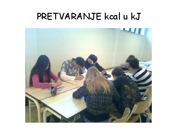 PRETVARANJE kcal u k. J 