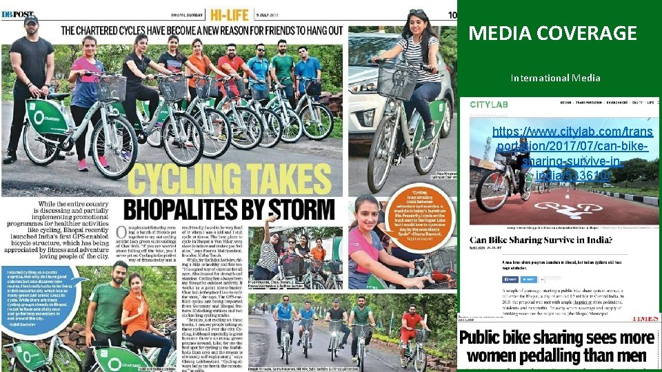 MEDIA COVERAGE International Media https: //www. citylab. com/trans portation/2017/07/can-bikesharing-survive-inindia/533610/ 