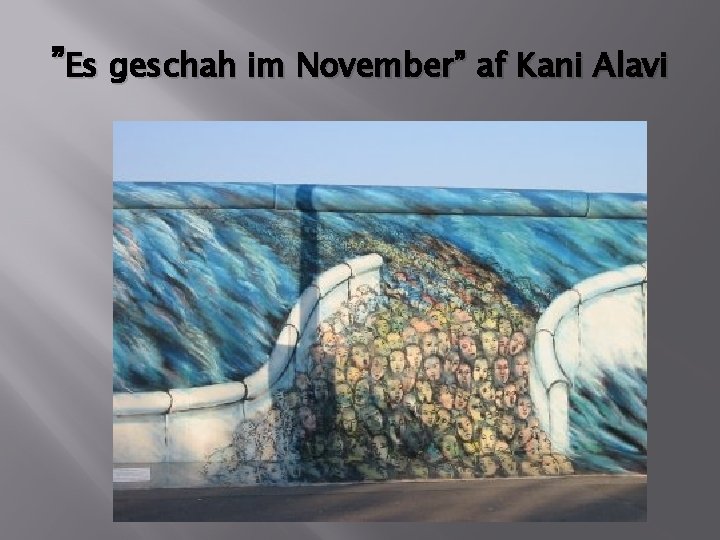 ”Es geschah im November” af Kani Alavi 