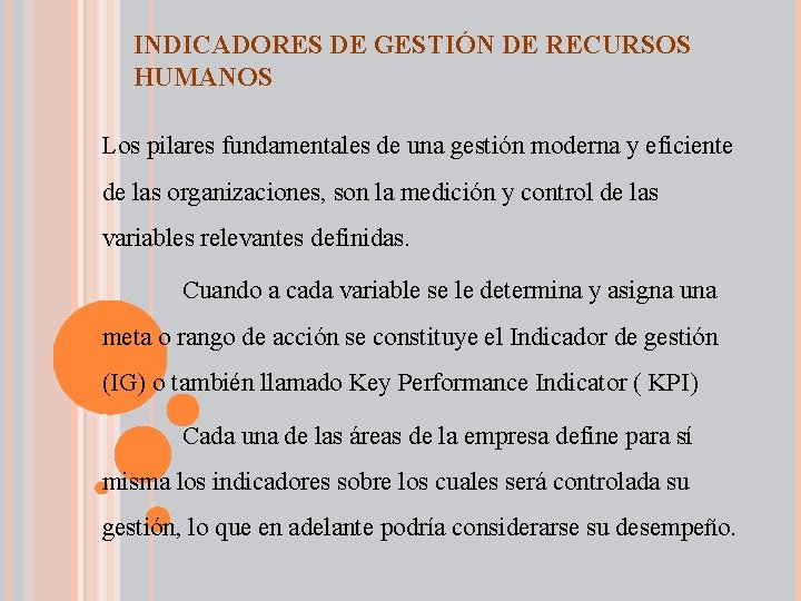 INDICADORES DE GESTIÓN DE RECURSOS HUMANOS Los pilares fundamentales de una gestión moderna y