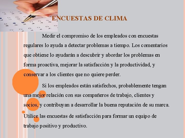 ENCUESTAS DE CLIMA Medir el compromiso de los empleados con encuestas regulares lo ayuda