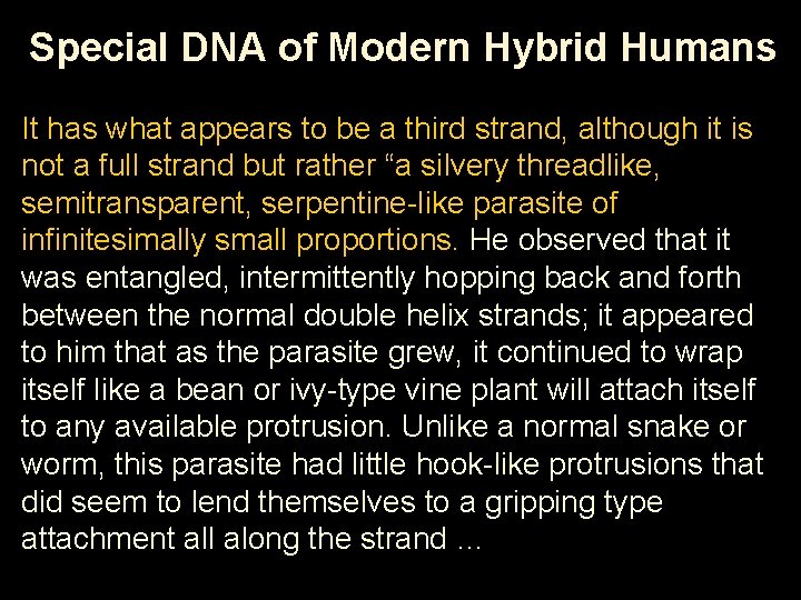 Special DNA of Modern Hybrid Humans It has what appears to be a third