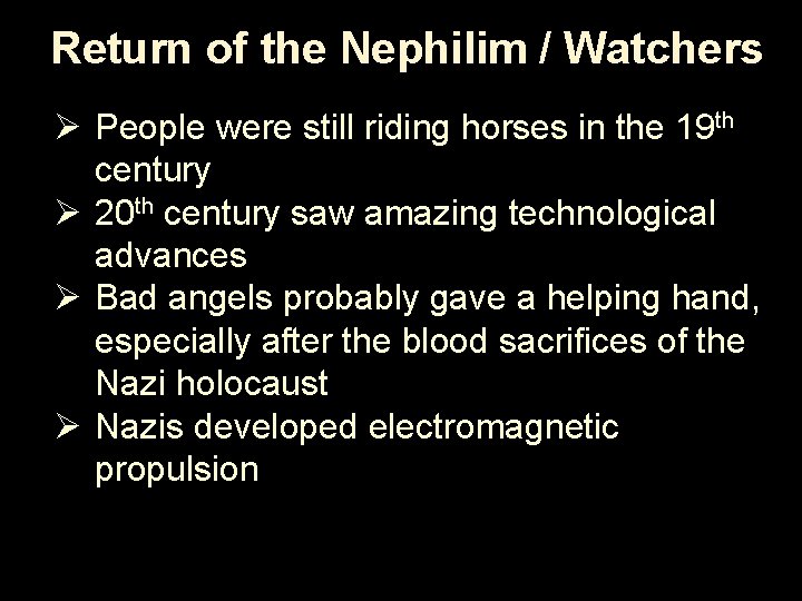 Return of the Nephilim / Watchers Ø People were still riding horses in the