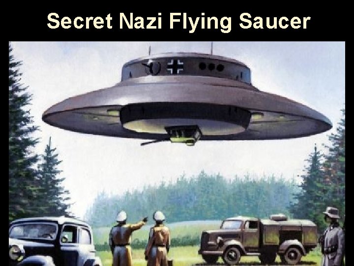 Secret Nazi Flying Saucer 