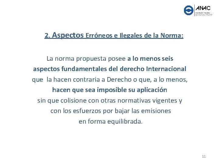 2. Aspectos Erróneos e Ilegales de la Norma: La norma propuesta posee a lo