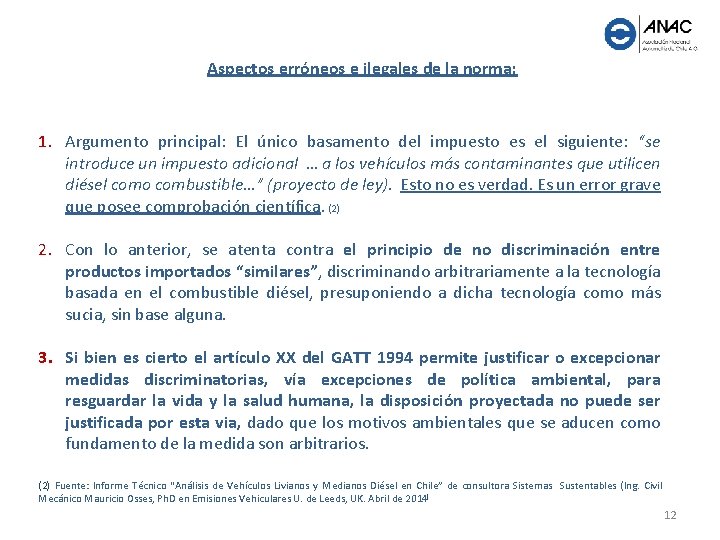 Aspectos erróneos e ilegales de la norma: 1. Argumento principal: El único basamento del