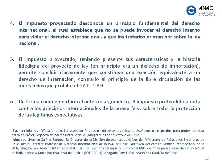 4. El impuesto proyectado desconoce un principio fundamental derecho internacional, el cual establece que