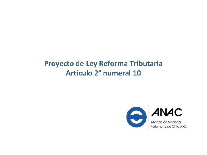Proyecto de Ley Reforma Tributaria Articulo 2° numeral 10 