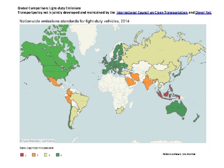 Global Comparison: Light-duty Emissions Transportpolicy. net is jointly developed and maintained by the International