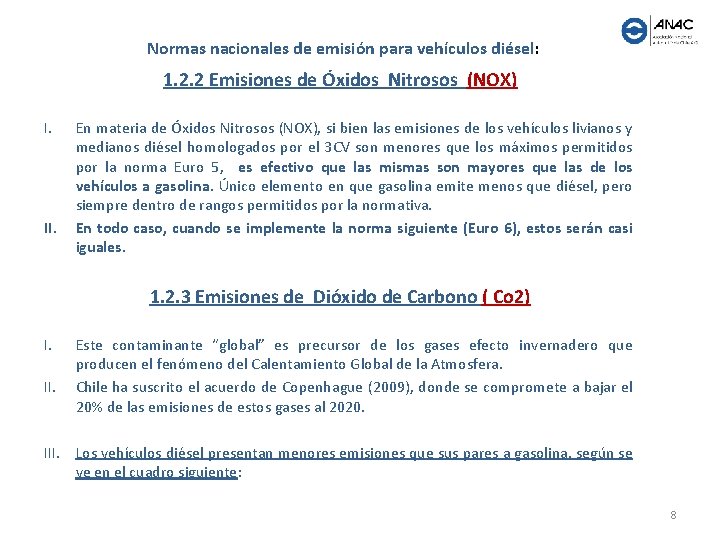  Normas nacionales de emisión para vehículos diésel: 1. 2. 2 Emisiones de Óxidos