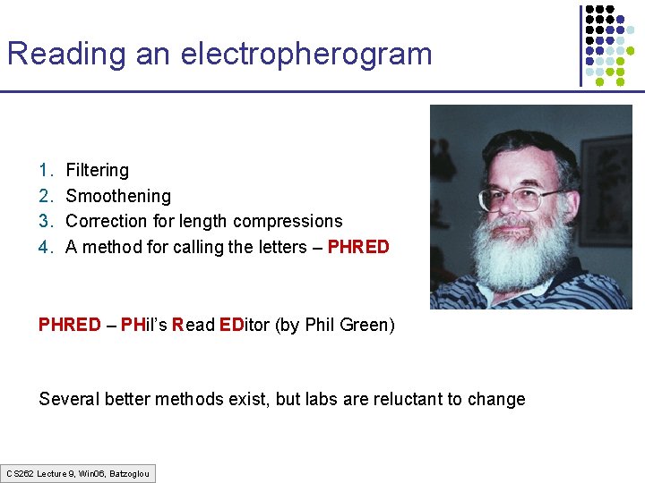 Reading an electropherogram 1. 2. 3. 4. Filtering Smoothening Correction for length compressions A