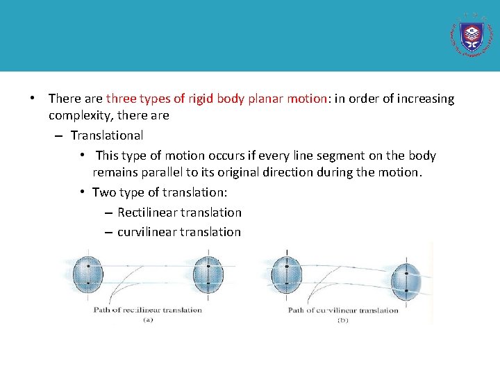  • There are three types of rigid body planar motion: in order of