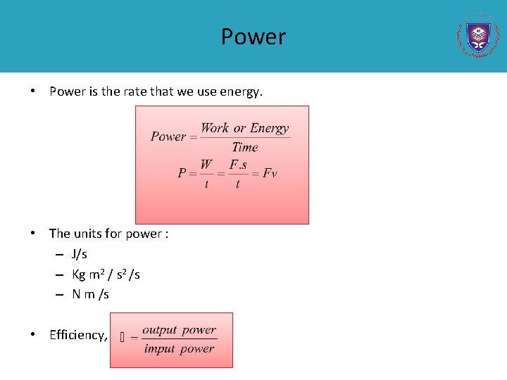 Power • Power is the rate that we use energy. • The units for