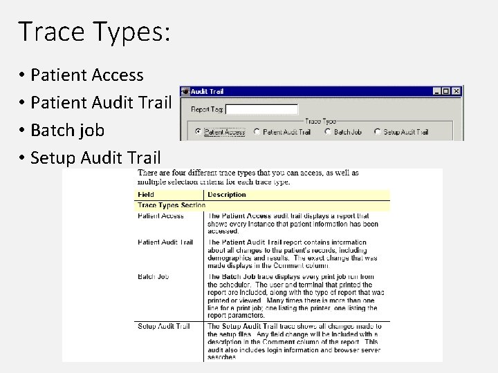 Trace Types: • Patient Access • Patient Audit Trail • Batch job • Setup