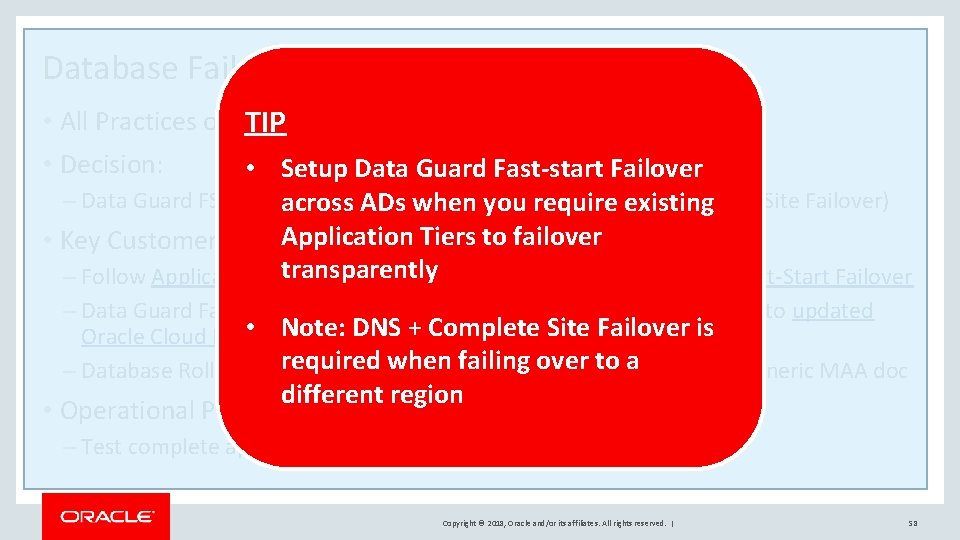 Database Failover • All Practices of Silver Plus TIP • Decision: • Setup Data