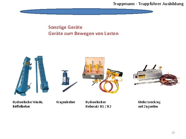 Truppmann - Truppführer Ausbildung Sonstige Geräte zum Bewegen von Lasten Hydraulische Winde, Büffelheber Wagenheber