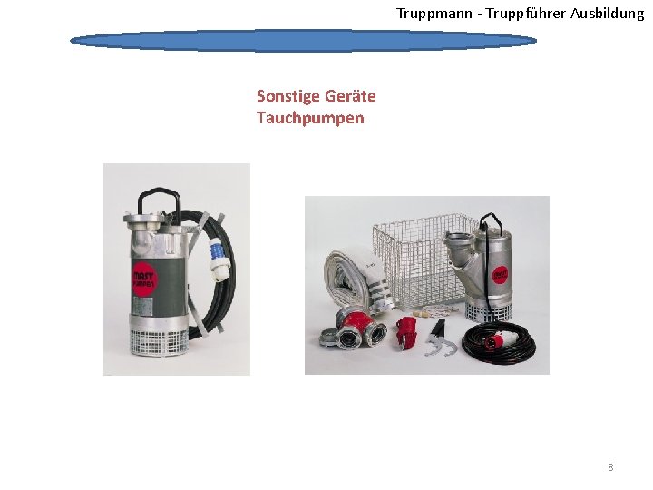Truppmann - Truppführer Ausbildung Sonstige Geräte Tauchpumpen 8 