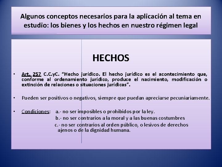 Algunos conceptos necesarios para la aplicación al tema en estudio: los bienes y los