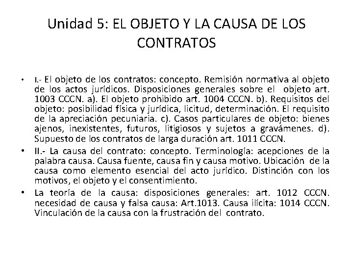 Unidad 5: EL OBJETO Y LA CAUSA DE LOS CONTRATOS • I. - El