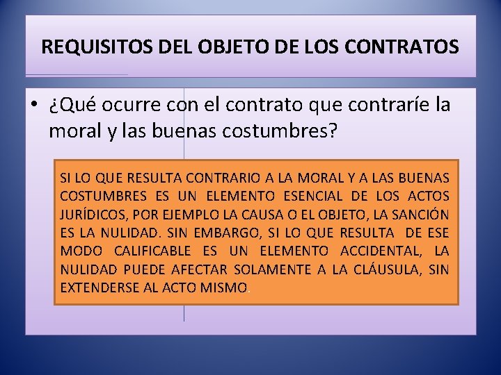 REQUISITOS DEL OBJETO DE LOS CONTRATOS • ¿Qué ocurre con el contrato que contraríe