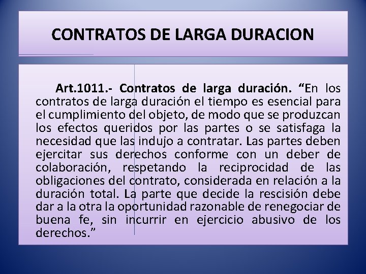 CONTRATOS DE LARGA DURACION Art. 1011. - Contratos de larga duración. “En los contratos