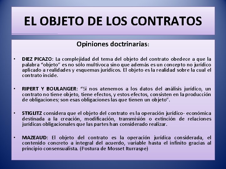 EL OBJETO DE LOS CONTRATOS • • Opiniones doctrinarias: DIEZ PICAZO: La complejidad del