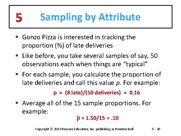 5 Sampling by Attribute § Gonzo Pizza is interested in tracking the proportion (%)