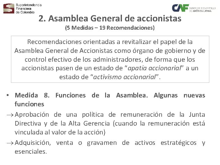 2. Asamblea General de accionistas (5 Medidas – 19 Recomendaciones) Recomendaciones orientadas a revitalizar