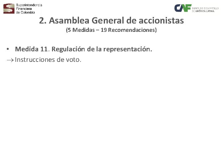 2. Asamblea General de accionistas (5 Medidas – 19 Recomendaciones) • Medida 11. Regulación