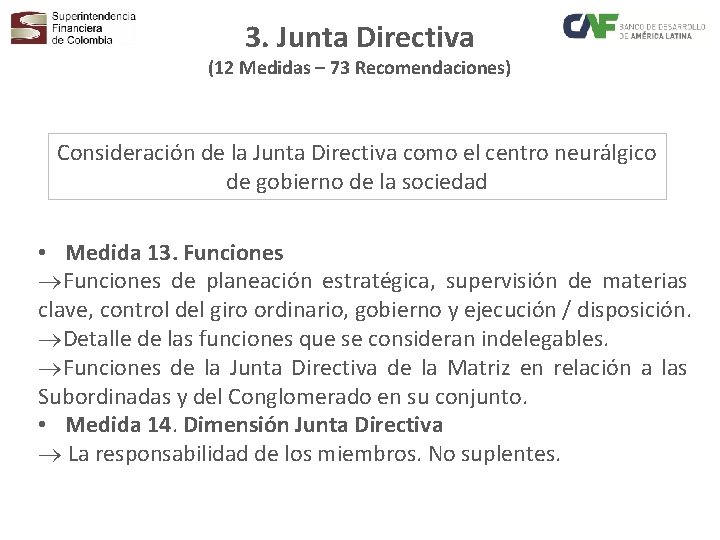 3. Junta Directiva (12 Medidas – 73 Recomendaciones) Consideración de la Junta Directiva como