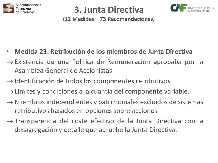 3. Junta Directiva (12 Medidas – 73 Recomendaciones) • Medida 23. Retribución de los