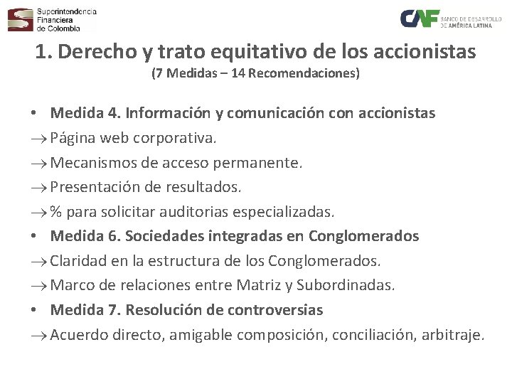 1. Derecho y trato equitativo de los accionistas (7 Medidas – 14 Recomendaciones) •